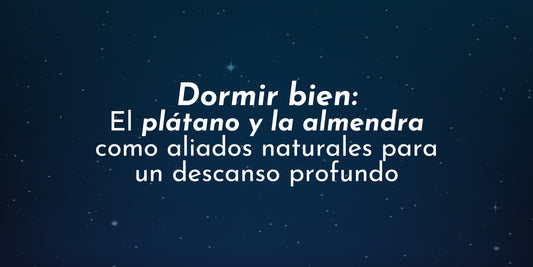 Dormir bien: El plátano y la almendra como aliados naturales para un descanso profundo