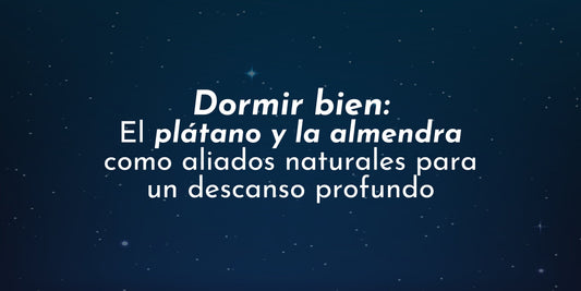 Dormir bien: El plátano y la almendra como aliados naturales para un descanso profundo